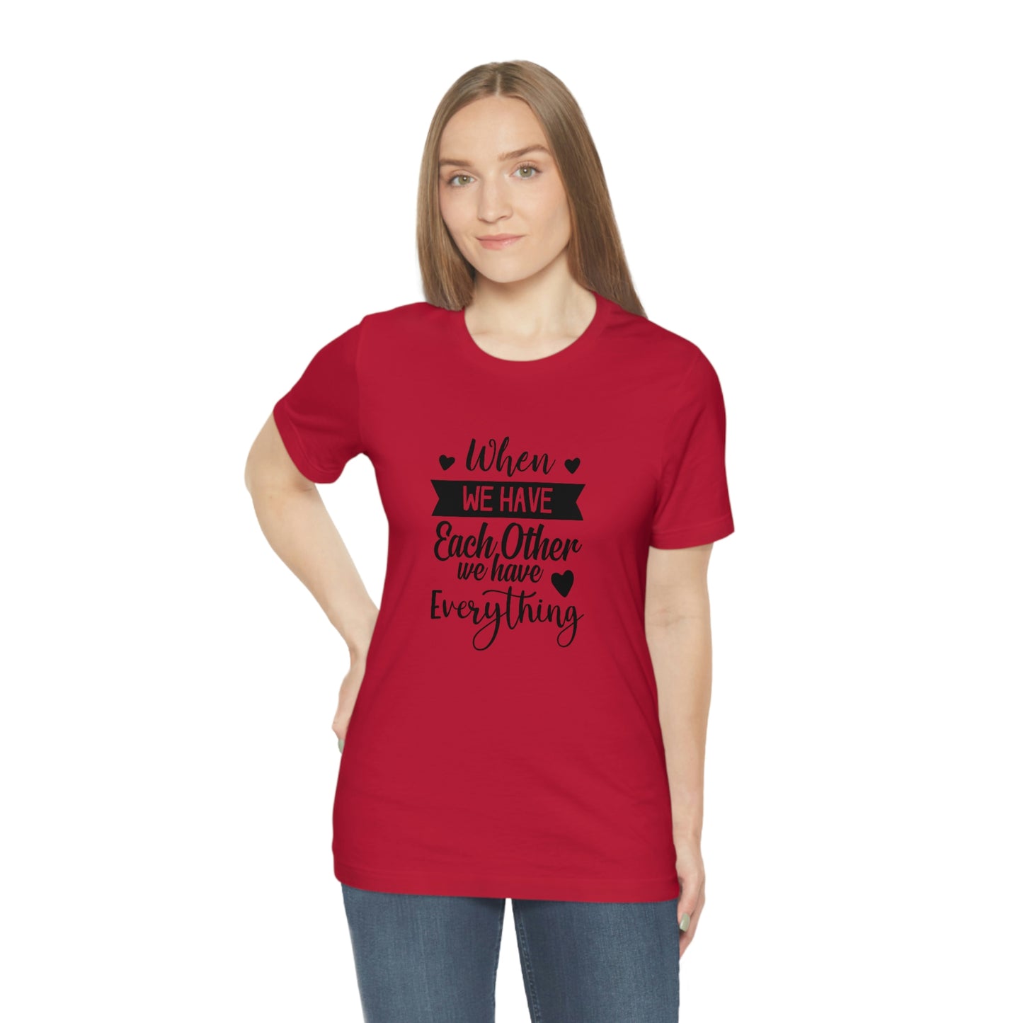 Each Other Unisex Jersey Short Sleeve Tee