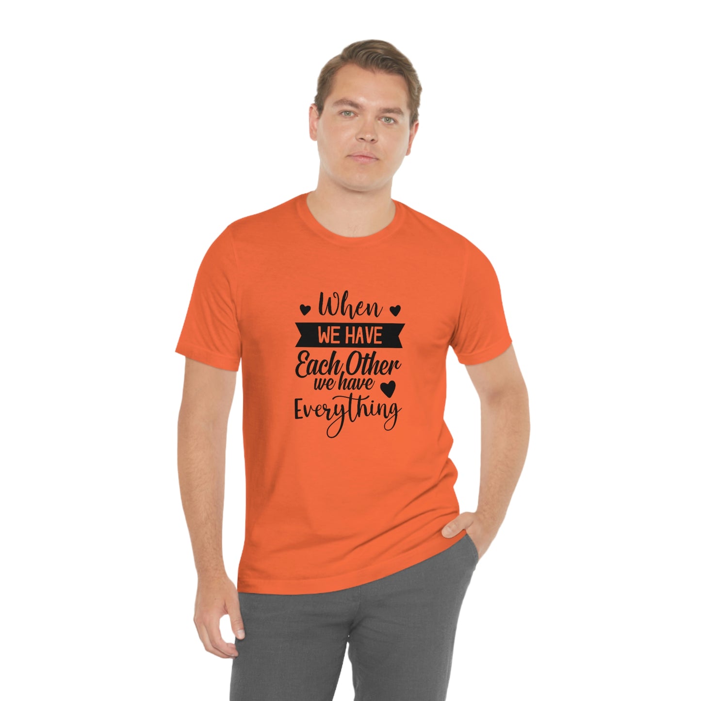 Each Other Unisex Jersey Short Sleeve Tee