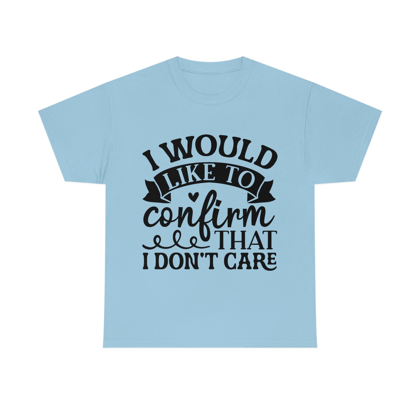 No Care Unisex Heavy Cotton Tee