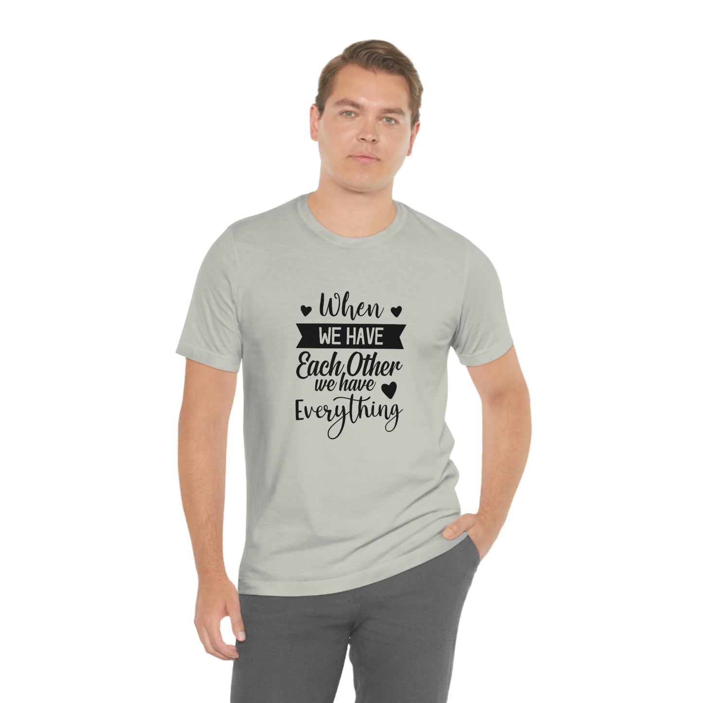 Each Other Unisex Jersey Short Sleeve Tee